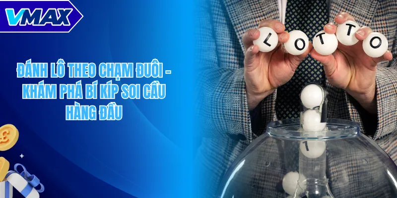 Đánh lô theo chạm đuôi