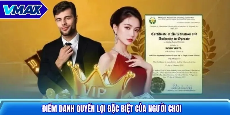 Điểm danh quyền lợi đặc biệt của người chơi