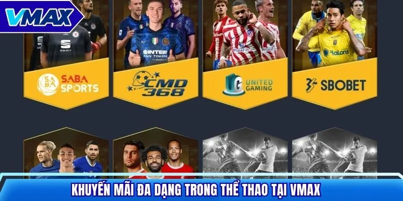 Khuyến mãi đa dạng trong thể thao tại VMAX