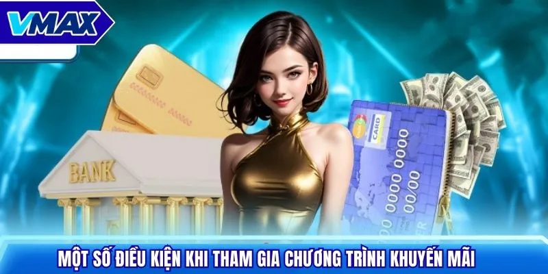 Một số điều kiện khi tham gia chương trình khuyến mãi