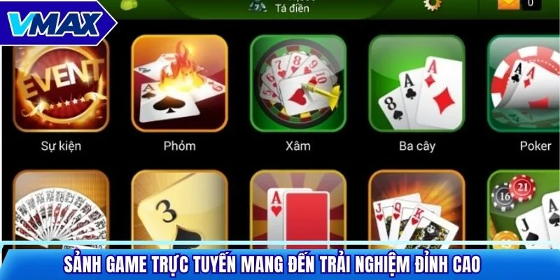 Sảnh game trực tuyến mang đến trải nghiệm đỉnh cao