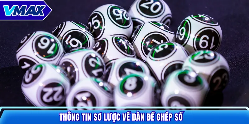 Thông tin sơ lược về dàn đề ghép số